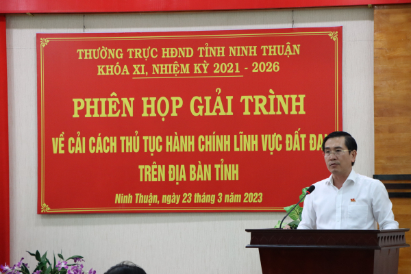 Ninh Thuận tổ chức phiên họp giải trình Công tác cải cách thủ tục hành chính lĩnh vực đất đai trên địa bàn tỉnh -0