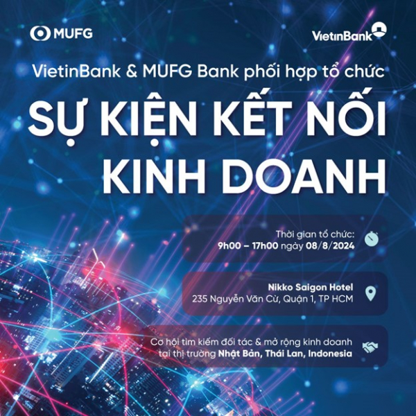 Cùng VietinBank và MUFG Bank chào đón sự kiện Kết nối Kinh doanh toàn cầu 2024 -0