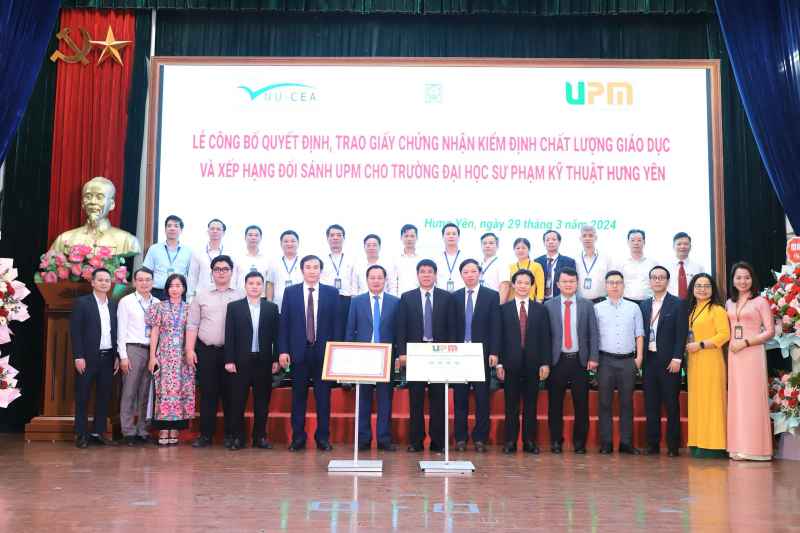 Trường ĐH Sư phạm Kỹ thuật Hưng Yên được trao chứng nhận kiểm định chất lượng giáo dục, chứng nhận xếp hạng đối sánh UPM -0