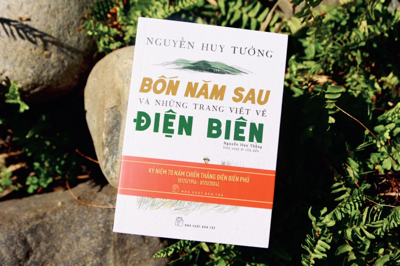 “Bốn năm sau và những trang viết về Điện Biên” của Nguyễn Huy Tưởng vừa được NXB Trẻ ấn hành