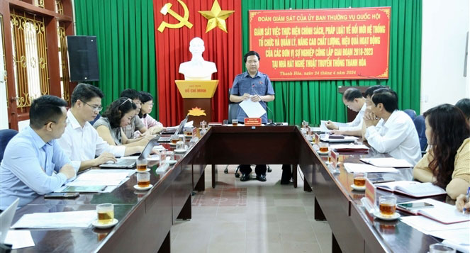 Đoàn giám sát của Ủy ban Thường vụ Quốc hội làm việc với Nhà hát Nghệ thuật truyền thống tỉnh Thanh Hóa -0